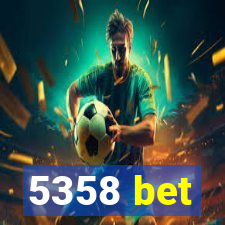 5358 bet